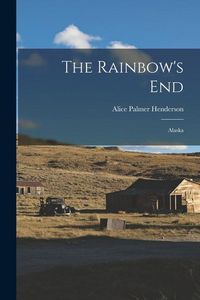 Produktbild: The Rainbow's End: Alaska