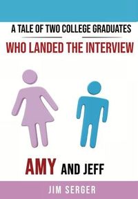 Produktbild: A Tale of Two College Graduates Who Landed the Interview: Amy and Jeff