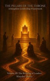 Produktbild: The Pillars of the Throne: A Kingdom Leadership Framework (Volume III)