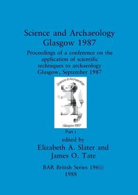 Produktbild: Science and Archaeology, Glasgow 1987, Part i
