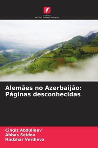 Produktbild: Alem&atilde;es no Azerbaij&atilde;o: P&aacute;ginas desconhecidas
