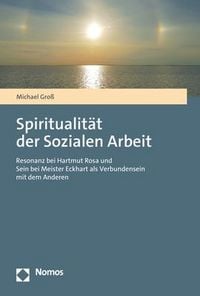 Produktbild: Spiritualit&auml;t der Sozialen Arbeit