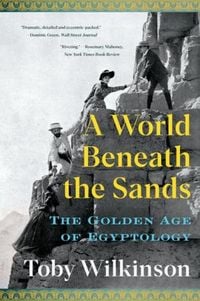 Produktbild: A World Beneath the Sands - The Golden Age of Egyptology