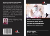 Produktbild: Studio immunologico e molecolare delle lesioni cutanee da toxoplasmosi