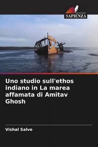 Produktbild: Uno studio sull'ethos indiano in La marea affamata di Amitav Ghosh