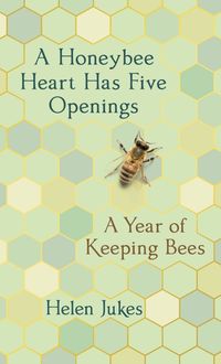 Produktbild: A Honeybee Heart Has Five Openings