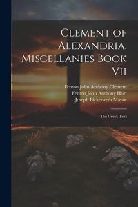 Produktbild: Clement of Alexandria. Miscellanies Book Vii