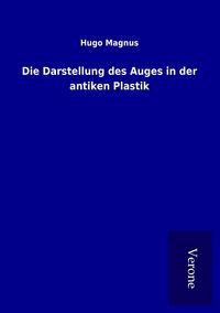 Produktbild: Die Darstellung des Auges in der antiken Plastik