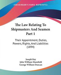 Produktbild: The Law Relating To Shipmasters And Seamen Part 1