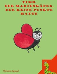 Produktbild: Timo der Marienk&auml;fer, der keine Punkte hatte