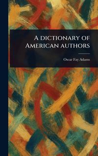 Produktbild: A Dictionary of American Authors