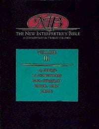 Produktbild: New Interpreter's Bible Volume III: 1 & 2 Kings, 1 & 2 Chronicles, Ezra, Nehemiah, Esther, Tobit, Judith