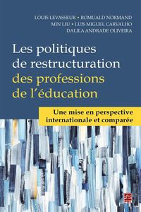 Produktbild: Les politiques de restructuration des professions de l'&eacute;ducation. Une mise en perspective internationale et compar&eacute;e