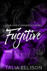 Produktbild: Fugitive (Your Love Is Dangerous, #2)