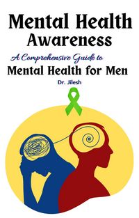 Produktbild: Mental Health Awareness: A Comprehensive Guide to Mental Health for Men (Health & Wellness)