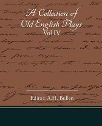 Produktbild: A Collection Of Old English Plays Vol IV