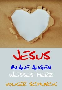 Produktbild: Jesus - Blaue Augen, Weisses Herz