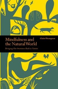 Produktbild: Thompson, C: Mindfulness and the Natural World