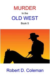 Produktbild: Murder in the Old West, Book Five (MURDER: The John Carter Novels, #5)