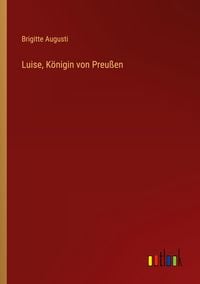 Produktbild: Luise, K&ouml;nigin von Preu&szlig;en