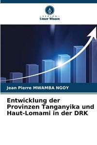 Produktbild: Entwicklung der Provinzen Tanganyika und Haut-Lomami in der DRK