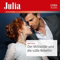 Produktbild: Der Milliard&auml;r und die s&uuml;&szlig;e Rebellin