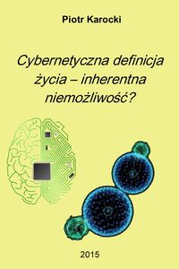 Produktbild: Cybernetyczna definicja zycia - inherentna niemozliwosc?