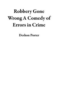 Produktbild: Robbery Gone Wrong A Comedy of Errors in Crime