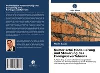 Produktbild: Numerische Modellierung und Steuerung des Formgussverfahrens