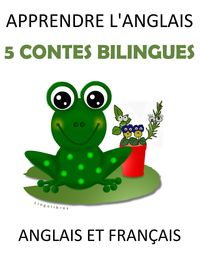 Produktbild: Apprendre L'anglais : 5 Contes Bilingues Anglais et Fran&ccedil;ais