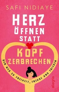 Produktbild: Herz &ouml;ffnen statt Kopf zerbrechen