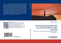 Produktbild: The Woman Clothed by the Sun with the Moon under Her Feet