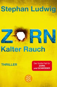 Zorn - Kalter Rauch / Hauptkommissar Claudius Zorn Bd.5 Stephan Ludwig