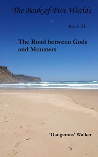 Produktbild: The Road Between Gods and Monsters (The Book of Five Worlds, #3)