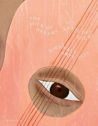 Produktbild: Biennale Arte 2022 : the milk of dreams