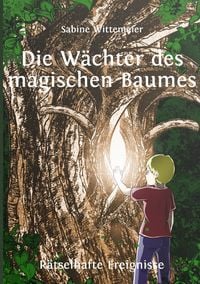 Produktbild: Die W&auml;chter des magischen Baumes