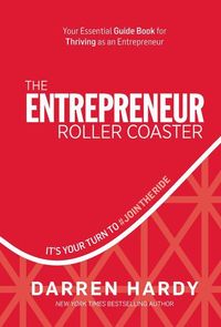 Bild vom Artikel The Entrepreneur Roller Coaster: It's Your Turn to #Jointheride vom Autor Darren Hardy
