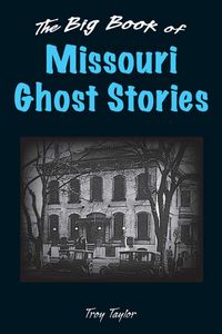 Produktbild: Big Book of Missouri Ghost Stories