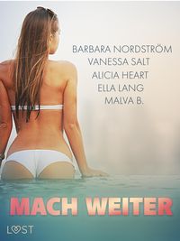 Produktbild: Mach weiter: Eine Sammlung prickelnder Reise-Erotikgeschichten