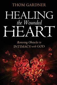 Produktbild: Healing the Wounded Heart