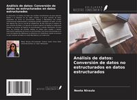 Produktbild: An&aacute;lisis de datos: Conversi&oacute;n de datos no estructurados en datos estructurados