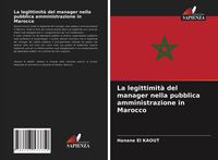 Produktbild: La legittimit&agrave; del manager nella pubblica amministrazione in Marocco
