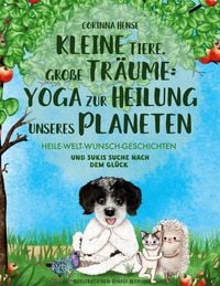 Produktbild: Kleine Tiere, gro&szlig;e Tr&auml;ume: Yoga zur Heilung unseres Planeten (Band 2)