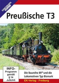 Produktbild: Preu&szlig;ische T3 - Die Baureihe 89.70 und die Lokomotiven Typ Bismarck
