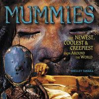 Produktbild: Mummies: The Newest, Coolest & Creepiest from Around the World