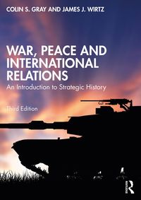 Bild vom Artikel War, Peace and International Relations vom Autor Colin S. Gray