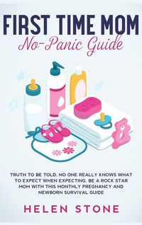 Produktbild: First Time Mom No-Panic Guide