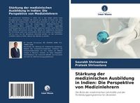 Produktbild: St&auml;rkung der medizinischen Ausbildung in Indien: Die Perspektive von Medizinlehrern