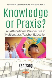 Produktbild: Knowledge or Praxis? An Attributional Perspective in Multicultural Teacher Education