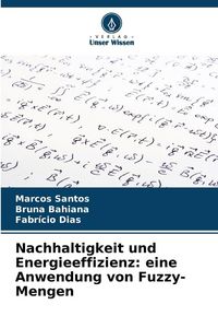 Produktbild: Nachhaltigkeit und Energieeffizienz: eine Anwendung von Fuzzy-Mengen
